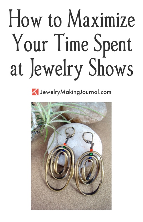 How to Maximize Your Time Spent at Jewelry Shows, by Cindi Bernloehr  - featured on Jewelry Making Journal