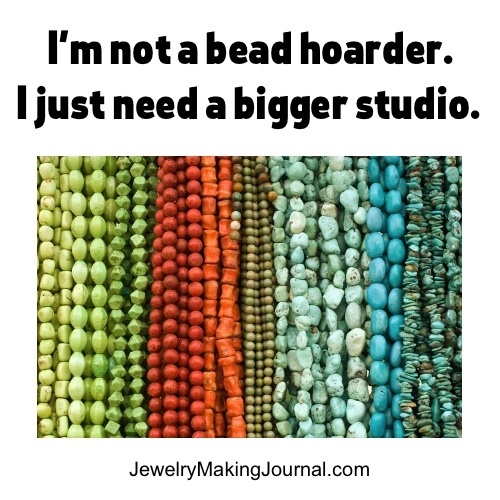 I'm not a bead hoarder.  I just need a bigger studio.